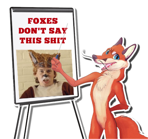 Foxes dont say that